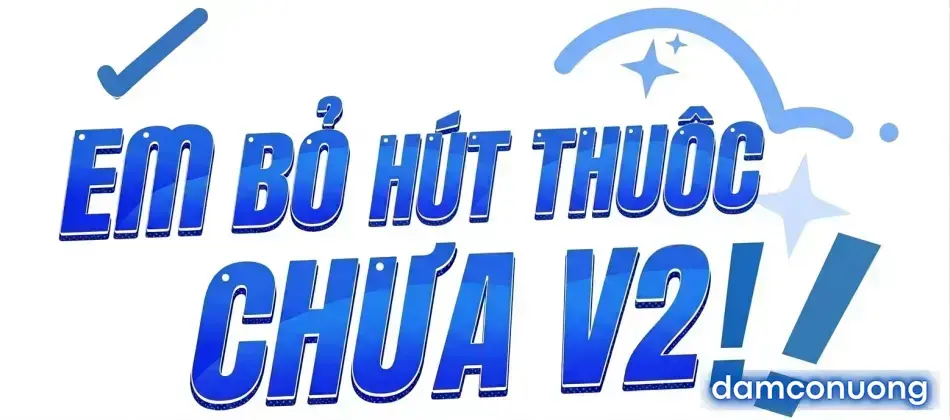 Em Bỏ Hút Thuốc Chưa V2 