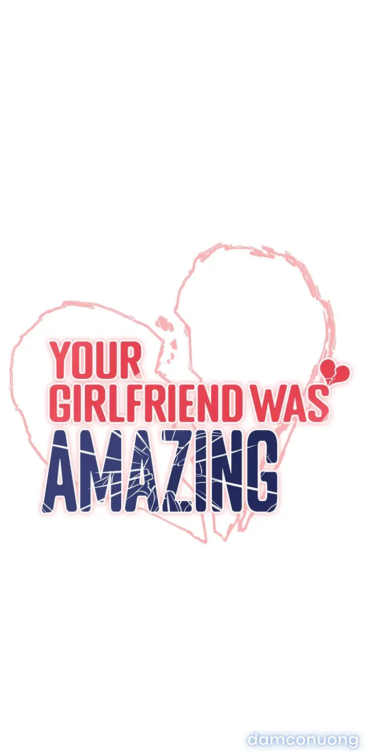 Your Girlfriend was amazing 