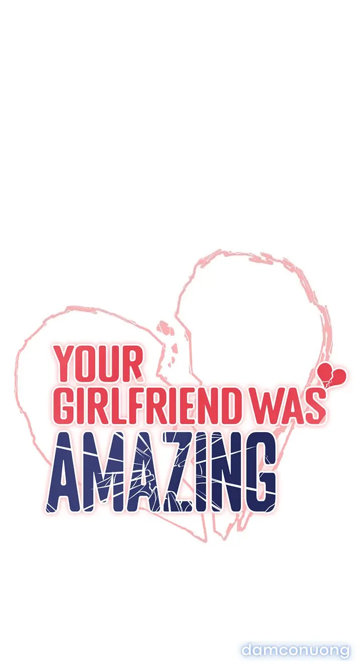 Your Girlfriend was amazing 